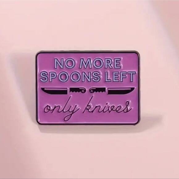 "No more spoons left, only knives" funny lapel pin - Picture 1 of 5